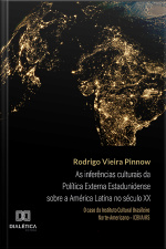 As Inferências Culturais Da Política Externa Estadunidense Sobre A América Latina No Século Xx: O Caso Do Instituto Cultural Brasileiro Norte Americano – Icbna/rs