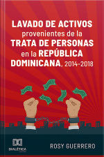 Lavado De Activos Provenientes De La Trata De Personas En La República Dominicana, 2014-2018