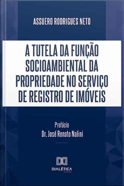 A Tutela Da Função Socioambiental Da Propriedade No Serviço De Registro De Imóveis