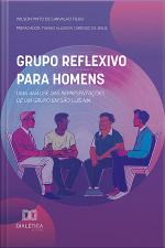 Grupo Reflexivo Para Homens: Uma Análise Das Representações De Um Grupo Em São Luís-ma