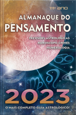 Almanaque Do Pensamento 2023: O Mais Completo Guia Astrológico