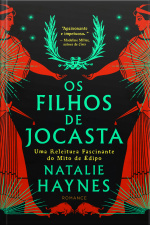 Os Filhos De Jocasta: Uma Releitura Fascinante Do Mito De Édipo