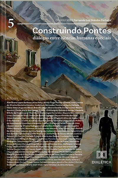 Construindo Pontes: Diálogos Entre Ciências Humanas E Sociais: – Volume 5