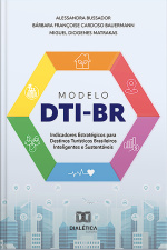 Modelo Dti-br: Indicadores Estratégicos Para Destinos Turísticos Brasileiros Inteligentes E Sustentáveis