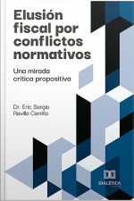 Elusión Fiscal Por Conflictos Normativos: Una Mirada Critica Propositiva