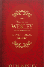Dia A Dia Com John Wesley: Devocional Diário