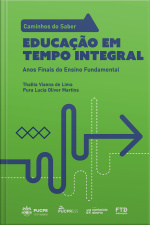 Coleção Caminhos Do Saber - Educação Em Tempo Integral: Anos Finais Do Ensino Fundamental