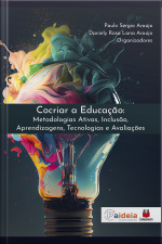 Cocriar A Educação: Metodologias Ativas, Inclusão, Aprendizagens, Tecnologias E Avaliações