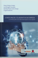A Participação Colaborativa Na Empresa: Contribuições Da Administração E Do Digital