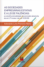 As Sociedades Empresárias Estatais E A Lei De Falências: A Constitucionalidade De Exclusão Absoluta Do Art. 2º Inciso I Da Lei 11.101/05