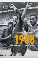 1958 : Como Ganhamos A Copa Na Suécia