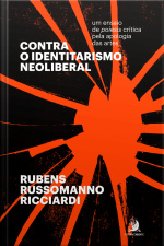 Contra O Identitarismo Neoliberal: Um Ensaio De Poíesis Crítica Pela Apologia Das Artes