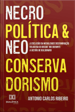 Necropolítica E Neoconservadorismo: A Exclusão Da Modalidade Discriminação Religiosa Do Disque 100 Durante A Gestão De Bolsonaro