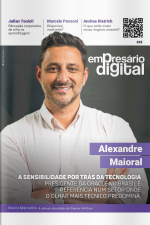 Empresário Digital Ed. 252 - Alexandre Maioral - A SENSIBILIDADE POR TRÁS DA TECNOLOGIA