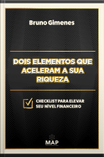 Dois Elementos Que Aceleram A Sua Riqueza