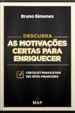 Descubra As Motivações Certas Para Enriquecer