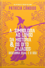 A Simbologia Ao Longo Da História  Os Oito Cajados: Descubra Qual É O Seu