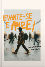 Levante-se e Ande! Seja incendiado pela missão