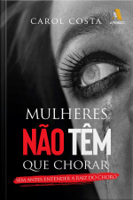 Mulheres não têm que chorar