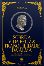 Sobre a Vida Feliz  Tranquilidade da Alma