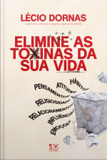 Elimine as toxinas da sua vida