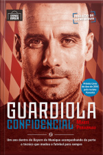 Guardiola Confidencial (resumo)