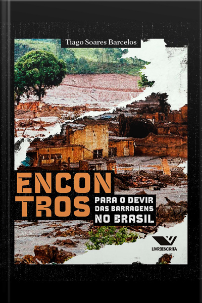 Encontros Para O Devir Das Barragens Do Brasil