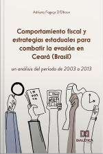 Comportamiento Fiscal Y Estrategias Estaduales Para Combatir La Evasión En Ceará (brasil), Un Análisis Del Período De 2003 A 2013