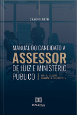 Manual Do Candidato A Assessor De Juiz E Ministério Público: Perfil, Seleção, Currículo E Entrevista