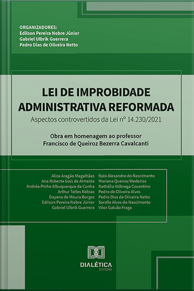 Lei De Improbidade Administrativa Reformada: Aspectos Controvertidos Da Lei Nº 14.230/2021