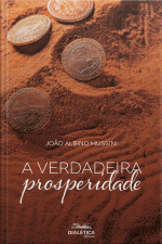 A Verdadeira Prosperidade