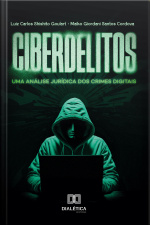 Ciberdelitos: Uma Análise Jurídica Dos Crimes Digitais
