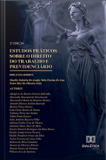Estudos Práticos Sobre O Direito Do Trabalho E Previdenciário: 2ª Edição