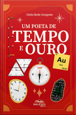 Um Poeta De Tempo E Ouro