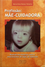 Profissão: Mãe-Cuidadora - Editora Divas