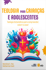 Teologia Para Crianças e Adolescentes