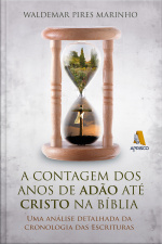 A contagem dos anos de Adão até Cristo na Bíblia: Uma análise detalhada da cronologia das Escrituras