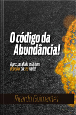 O Código da Abundância!