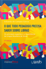 O que todo pedagogo precisa saber sobre Libras