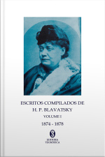 Escritos Compilados de Helena Blavatsky Vol. I