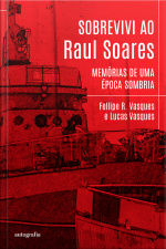 Sobrevivi ao Raul Soares