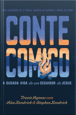 Conte Comigo - A Vida Audaciosa de um Seguidor de Jesus