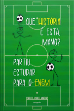 Que história é esta, mano? Partiu estudar para o Enem