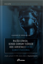 Razão cínica: senso comum teórico dos juristas e crise constitucional (ação penal nº 470, Lava Jato e Impeachment)