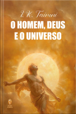 O Homem, Deus e o Universo