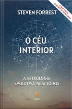 O Céu Interior - A Astrologia Evolutiva para todos