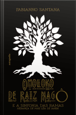 Omoloko de Raiz Nagô e a sinfonia das ramas: Herança de Mãe Léa de Iansã