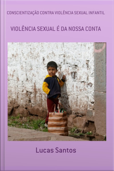 Conscientização Contra Violência Sexual Infantil