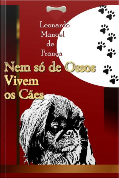 Nem Só De Ossos Vivem Os Cães