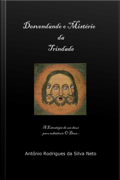Desvendando O Mistério Da Trindade